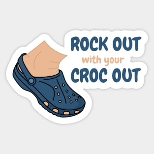 ROCK OUT with your CROC OUT Sticker